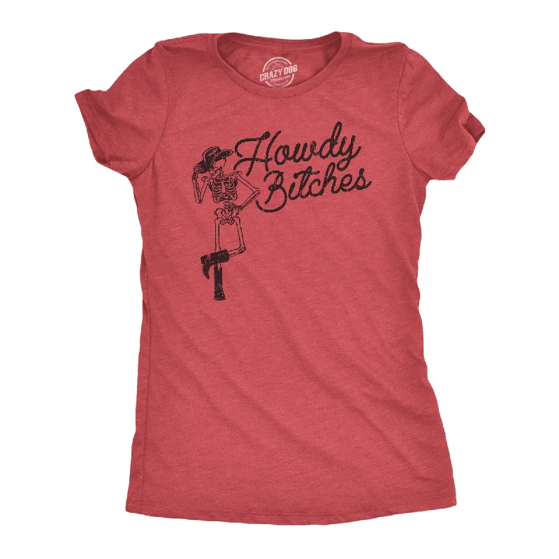 women’s plush pullovers-Womens Howdy Bitches T Shirt Funny Western Skeleton Cowboy Joke Tee For Ladies