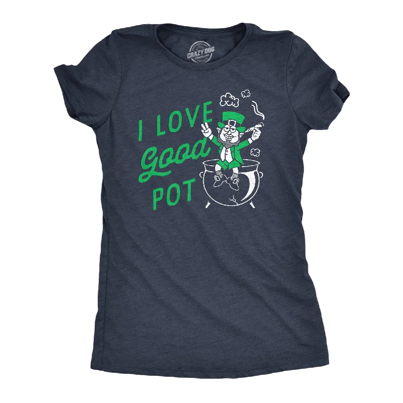 women’s smocked blouses-Womens I Love Good Pot T Shirt Funny 420 Cooking Weed Lovers Tee For Ladies