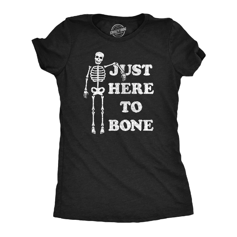 women’s cashmere jackets-Womens Just Here To Bone T Shirt Funny Halloween Party Skeleton Adult Joke Tee For Ladies