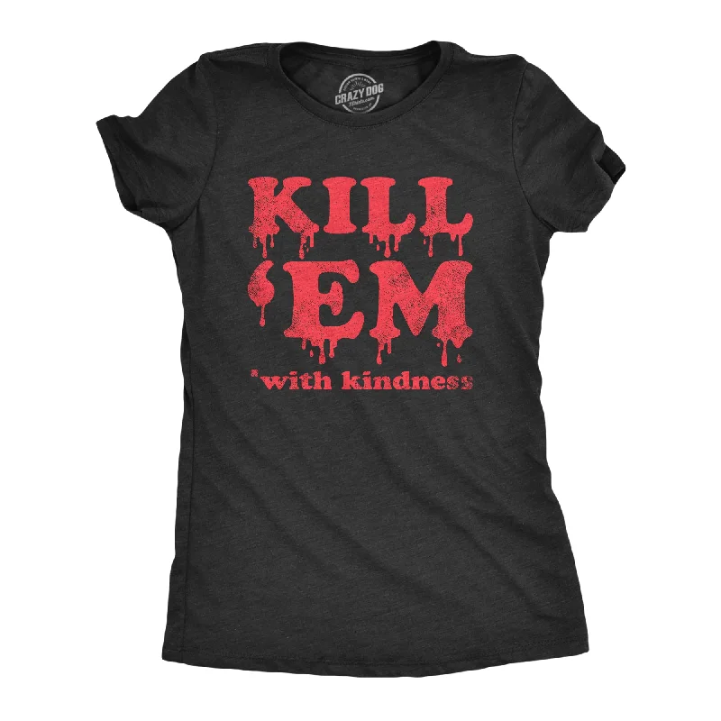 women’s smocked tops-Womens Kill Em With Kindness T Shirt Funny Bloody Spooky Halloween Killer Joke Tee For Ladies