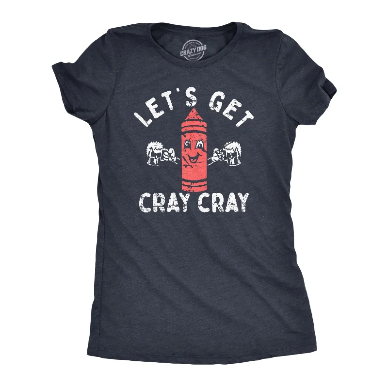 women’s tartan tops-Womens Lets Get Cray Cray T Shirt Funny Crazy Drinking Crayon Joke Tee For Ladies