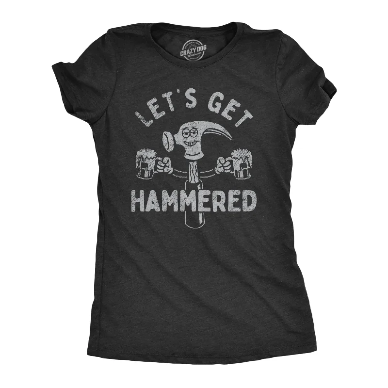 women’s tartan skirts-Womens Lets Get Hammered T Shirt with Hammer Tool Funny Drinking Joke Tee For Ladies